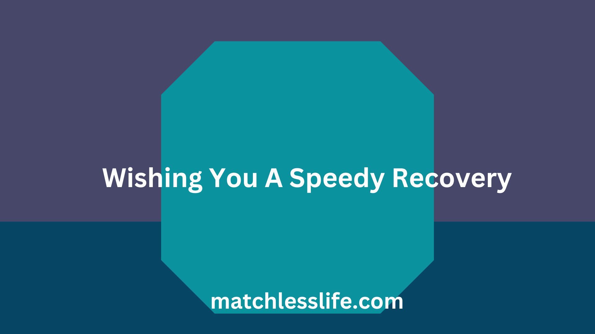 66 Comforting Ways to Say Wishing You A Speedy Recovery for Him or Her ...