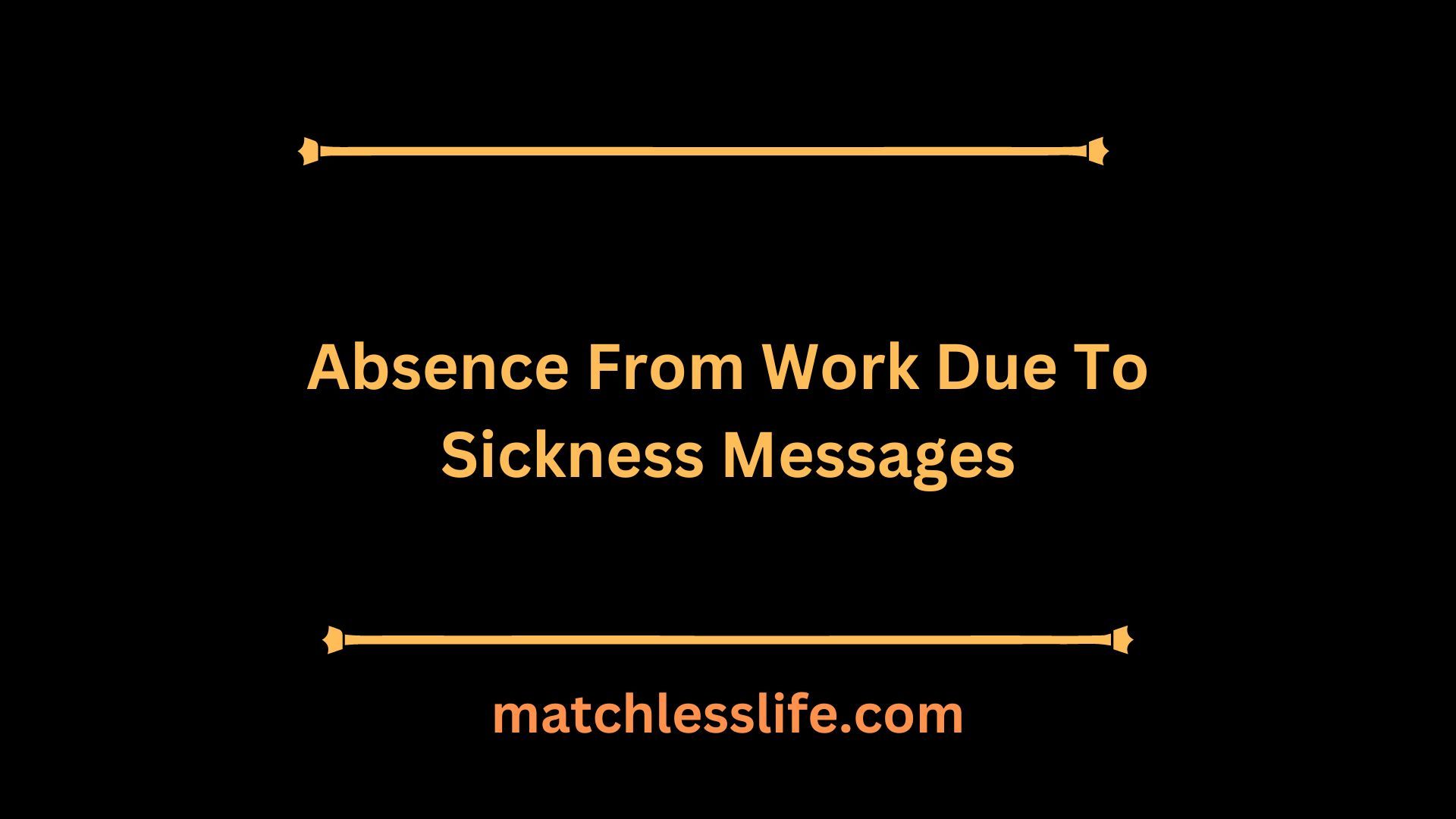 Absence From Work Due To Sickness Messages
