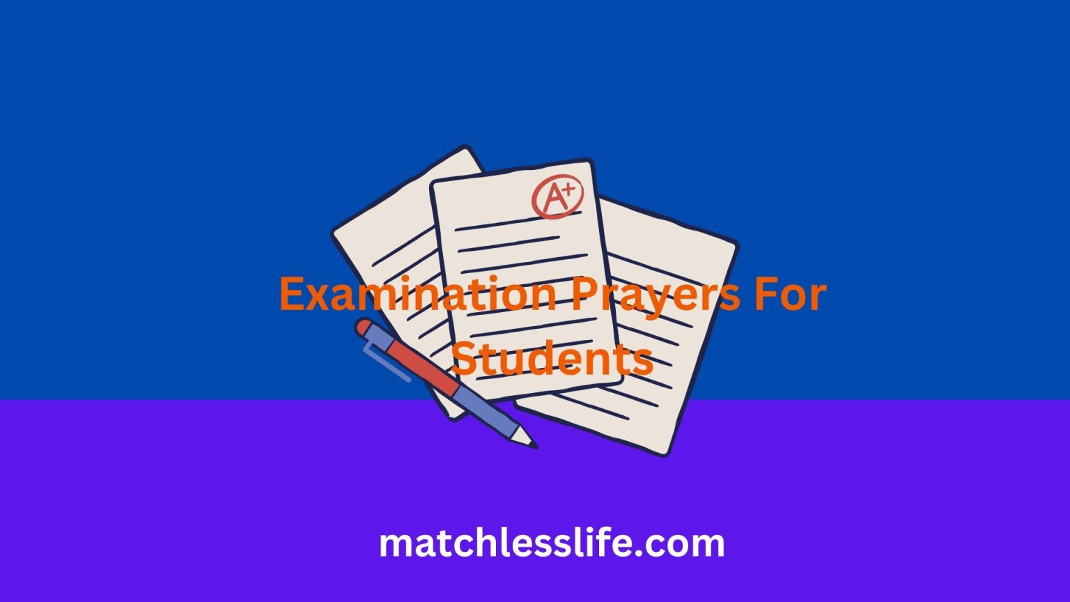 60 Miracle Examination Prayer For Students to Succeed - matchlesslife.com