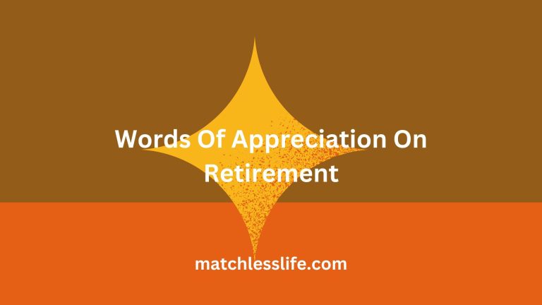 60 Words Of Appreciation On Retirement for Boss and Colleagues