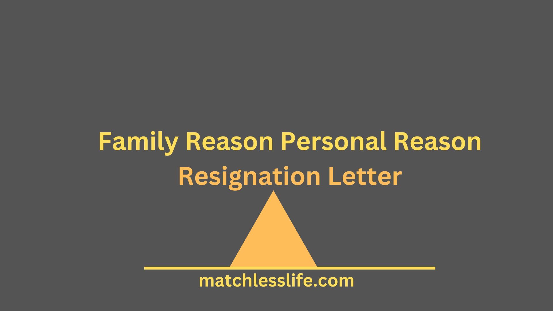 Family Reason Personal Reason Resignation Letter