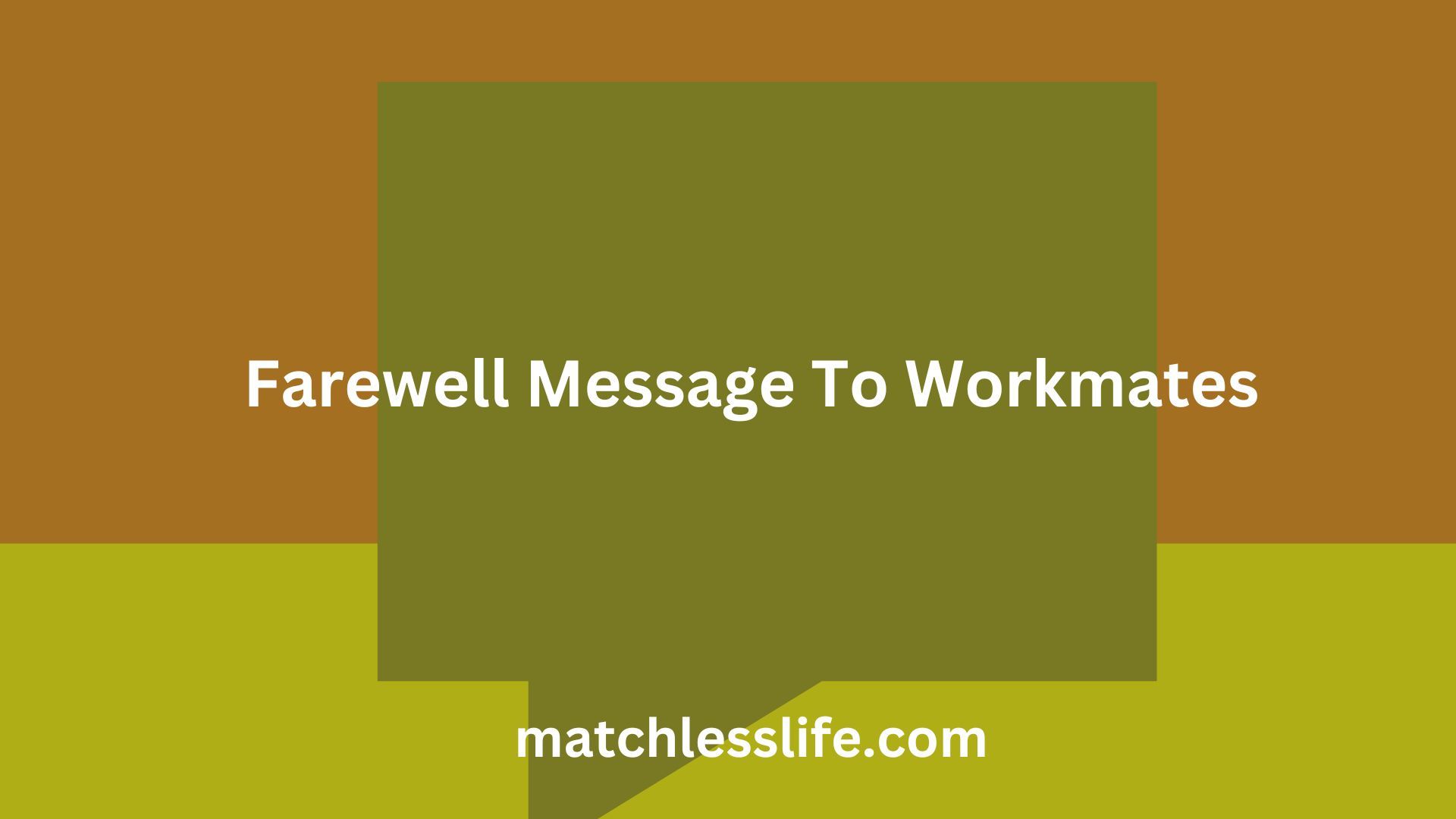 Farewell Message To Workmates