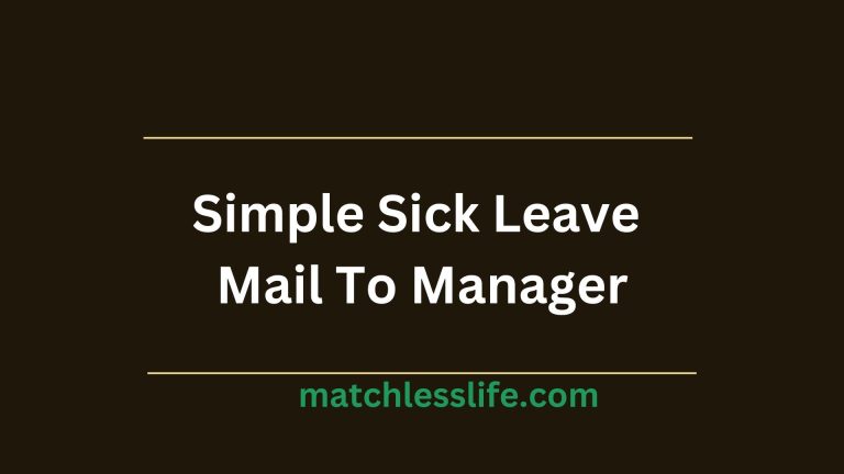 60 Letters and Simple Sick Leave Mail To Manager or Boss