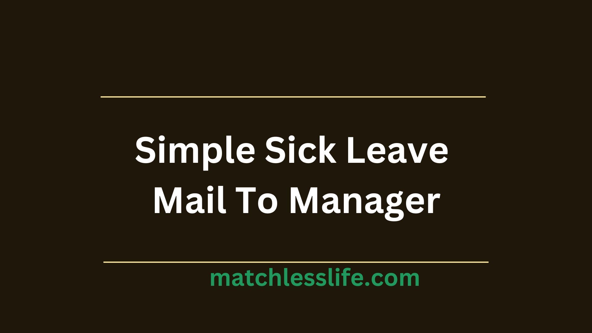 Simple Sick Leave Mail To Manager