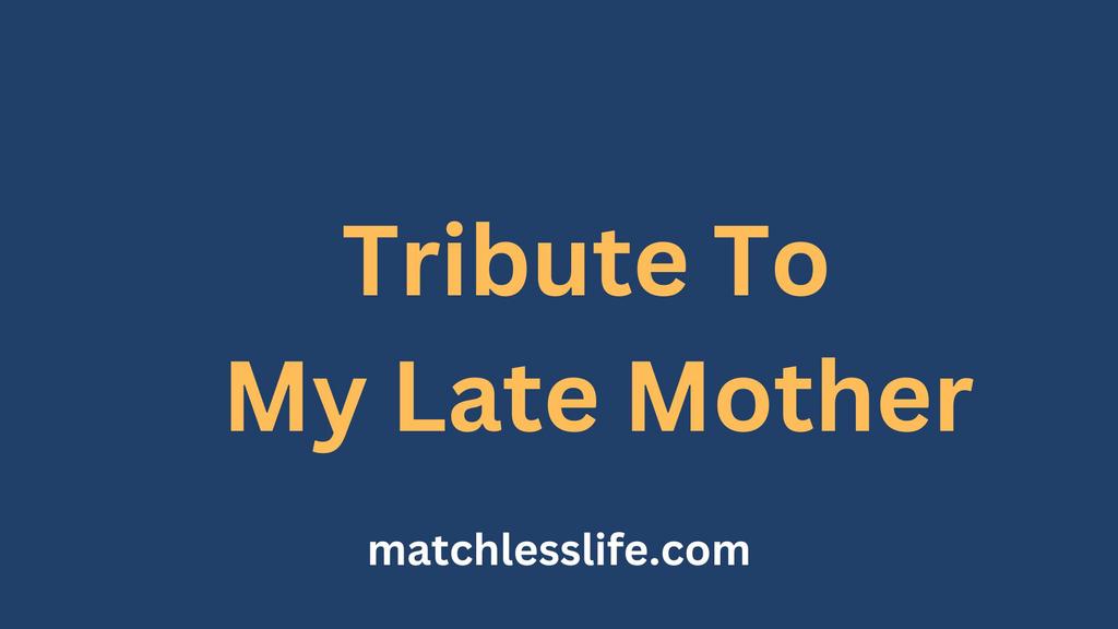 Tribute To My Late Mother