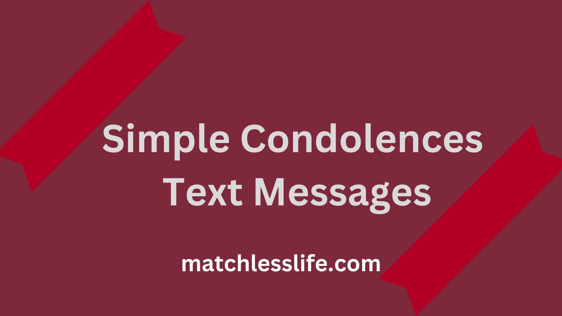 Simple Condolences Text Messages