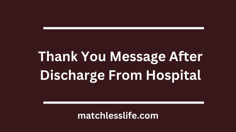 55 Letters and Thank You Message After Discharge From Hospital