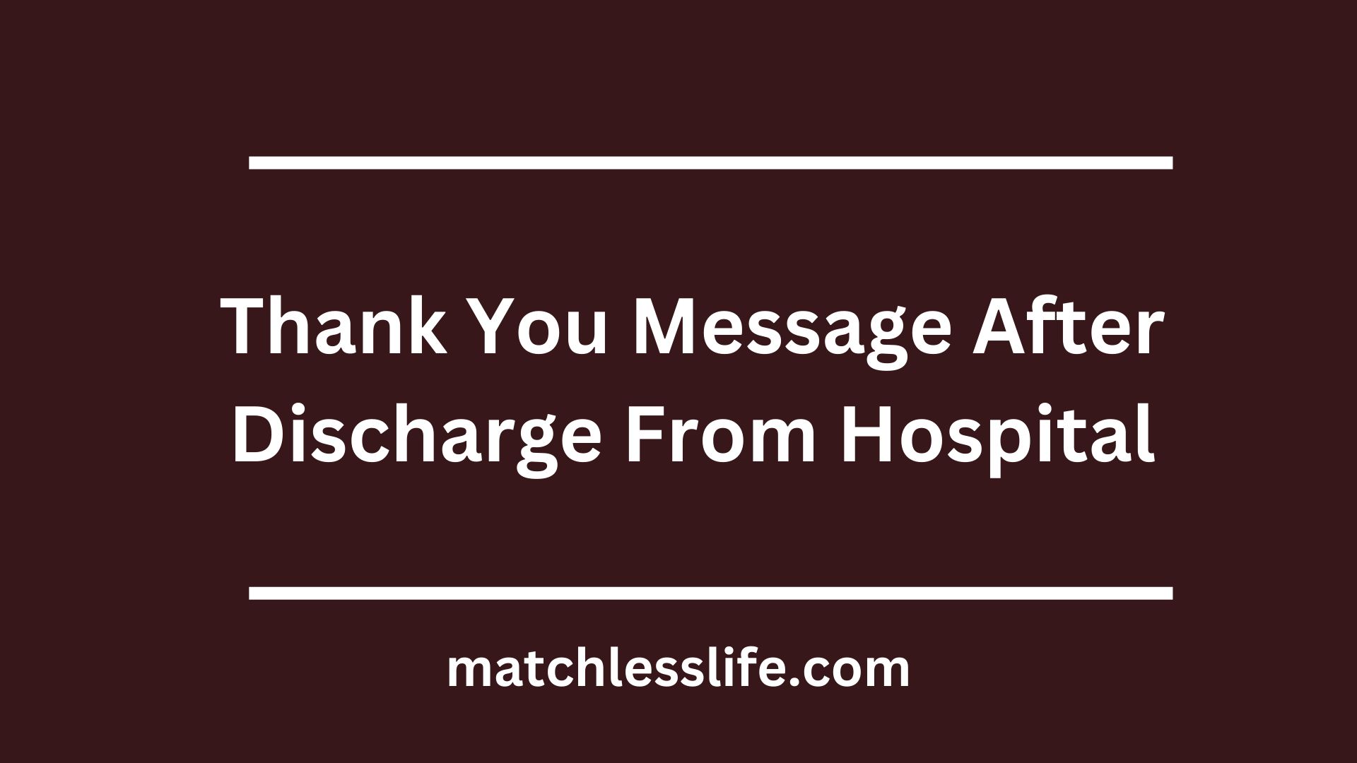 Thank You Message After Discharge From Hospital