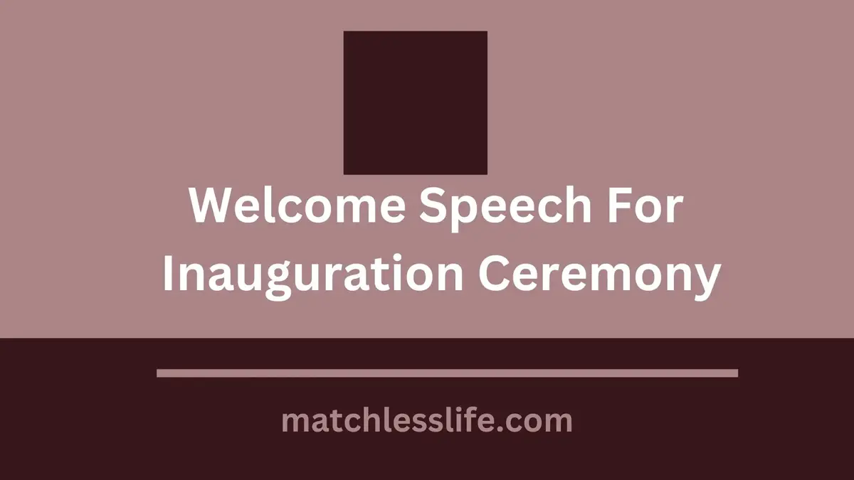 Welcome Speech For Inauguration Ceremony