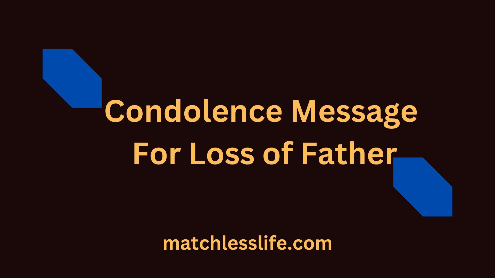 Short Condolence Message For Loss of Father