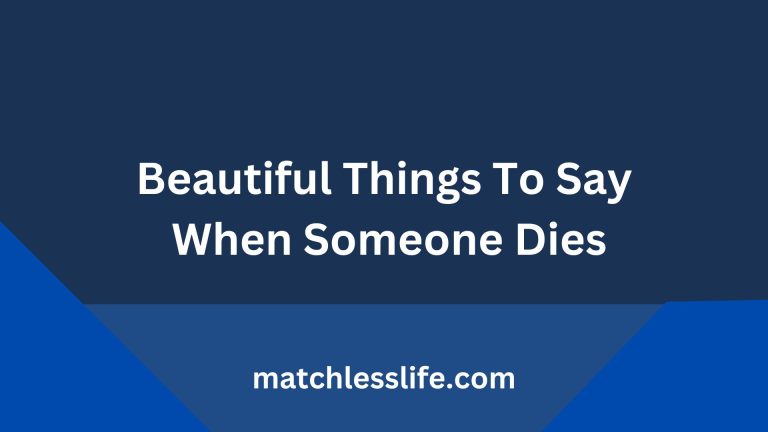 70 Consoling and Beautiful Things To Say When Someone Dies Suddenly