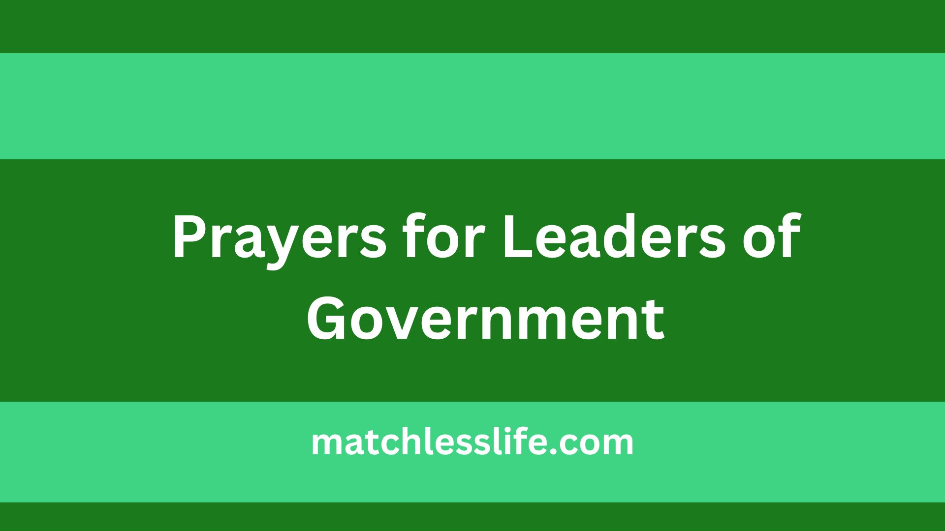 Prayers for Leaders of Government