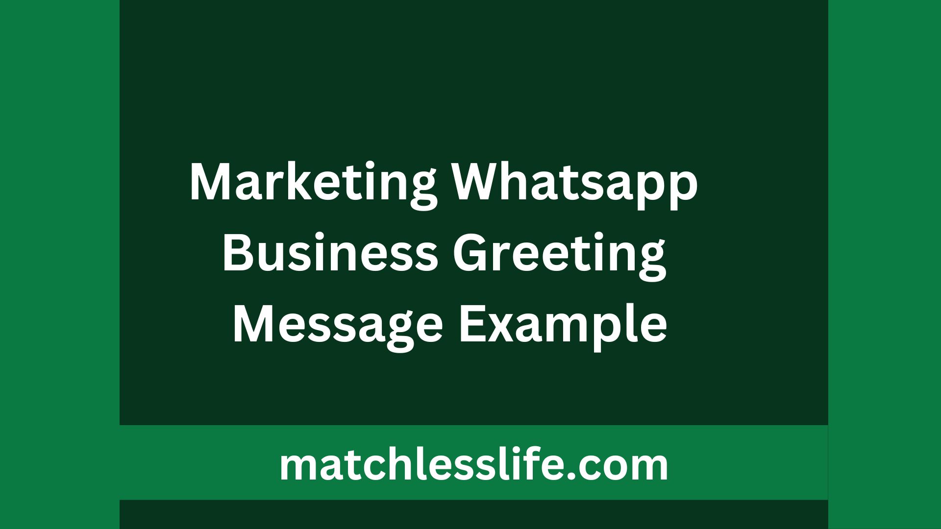 Marketing Whatsapp Business Greeting Message Example